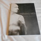 Amazing Men: Courage, Insight, Endurance by Joyce Tenneson (2004) (R41a8) Bulfinch Pr PB Amazing Men: Courage, Insight, Endurance by Joyce Tenneson (2004) (R41a8) Bulfinch Pr PB