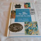 The 20th Century Pre-1945 Artists, Writers, Composers Who and When? by Sarah Halliwell 1998 R52b5 HC The 20th Century Pre-1945 Artists, Writers, Composers Who and When? by Sarah Halliwell 1998 R52b5 HC