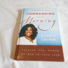 Commanding Your Morning: Unleash the Power of God in Your Life by Cindy Trimm (2007) (CL45)