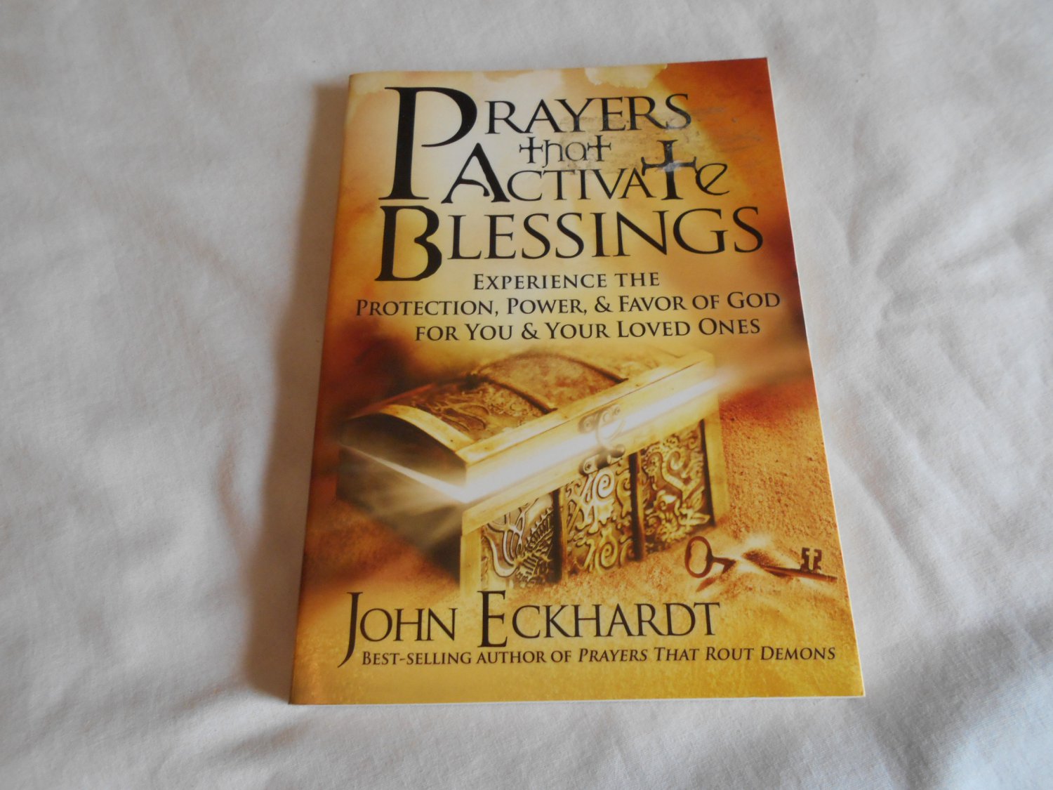 Prayers that Activate Blessings by John Eckhardt (2011) (WC2) Christian ...