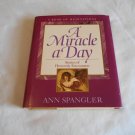 A Miracle a Day Stories of Heavenly Encounters A Book of Meditations by Ann Spangler 1996/L73c10 HC A Miracle a Day Stories of Heavenly Encounters A Book of Meditations by Ann Spangler 1996/L73c10 HC