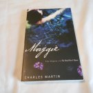 Maggie by Charles Martin (2006) (L61a8) Awakening #2, Thomas Nelson PB Maggie by Charles Martin (2006) (L61a8) Awakening #2, Thomas Nelson PB