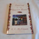 Dancing at the Harvest Moon by K.C. McKinnon (1997) (L62b2) Doubleday HC Dancing at the Harvest Moon by K.C. McKinnon (1997) (L62b2) Doubleday HC