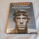 Michael Phelps: An Epic Olympic Journey by Sports Illustrated (2008) (R41a5) HC Michael Phelps: An Epic Olympic Journey by Sports Illustrated (2008) (R41a5) HC