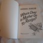 Where Does a Mother Go to Resign? by Barbara Johnson (2004) (L61a8) Bethany House PB