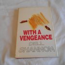 With a Vengeance by Dell Shannon (1966) (L34d10) Lieutenant Luis Mendoza #12 Nelson Doubleday BCE HC With a Vengeance by Dell Shannon (1966) (L34d10) Lieutenant Luis Mendoza #12 Nelson Doubleday BCE HC