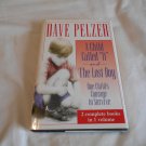 A Child Called "It" and The Lost Boy One Child's Courage to Survive by Dave Pelzer (1995/L34d10) HC A Child Called "It" and The Lost Boy One Child's Courage to Survive by Dave Pelzer (1995/L34d10) HC