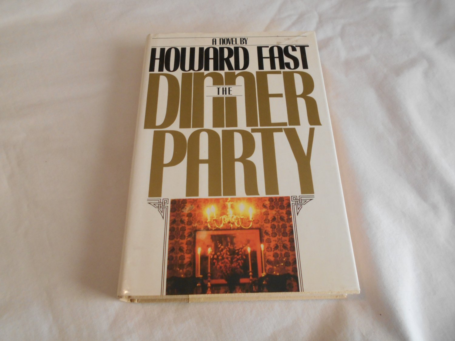The Dinner Party by Howard Fast (1987) (B36) Political Fiction Novel