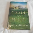 Child of the Mist by Kathleen Morgan (2005) (L61a8) These Highland Hills #1, Revell PB