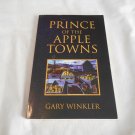 Prince Of The Apple Towns by Gary Winkler (2007) (L34d7) SIGNED, Xlibris PB Prince Of The Apple Towns by Gary Winkler (2007) (L34d7) SIGNED, Xlibris PB