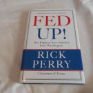 Fed Up!: Our Fight to Save America from Washington by Rick Perry (2010) (L34d5) HC Fed Up!: Our Fight to Save America from Washington by Rick Perry (2010) (L34d5) HC