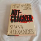 Nutcracker: Money, Madness, Murder: A Family Album by Shana Alexander (1985) (L34d4) HC