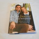 In an Instant: A Family's Journey of Love and Healing by Lee & Bob Woodruff (2007) (L32b6) HC In an Instant: A Family's Journey of Love and Healing by Lee & Bob Woodruff (2007) (L32b6) HC