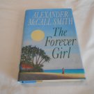 The Forever Girl by Alexander McCall Smith (2014) (L33c6) First US Edition Pantheon Books HC The Forever Girl by Alexander McCall Smith (2014) (L33c6) First US Edition Pantheon Books HC