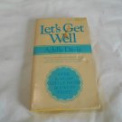 Let's Get Well by Adelle Davis (1972) (R25a7) A Signet Book NAL PB Let's Get Well by Adelle Davis (1972) (R25a7) A Signet Book NAL PB