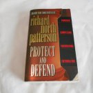 Protect and Defend by Richard North Patterson (2001) (R2) Kerry Kilcannon #2, Ballantine PB
