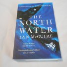 The North Water by Ian McGuire (2016) (R74d1) Scribner PB