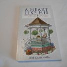 A Heart Like His Discovering the Heart of Jesus in the Fruit of the Spirit by Mike Nappa 1994/R25a6 A Heart Like His Discovering the Heart of Jesus in the Fruit of the Spirit by Mike Nappa 1994/R25a6