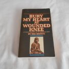 Bury My Heart at Wounded Knee: An Indian History of the American West by Dee Brown (1979/R23a13) PB Bury My Heart at Wounded Knee: An Indian History of the American West by Dee Brown (1979/R23a13) PB