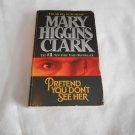 Pretend You Don't See Her by Mary Higgins Clark (1998) (L23c11) Pocket Books PB