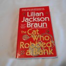 The Cat Who Robbed a Bank by Lilian Jackson Braun (2001) (R21a4) Cat Who... #22 Jove Books PB