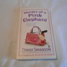 Murder of a Pink Elephant by Denise Swanson (2004) (R21a5) A Scumble River Mystery #6 Signet PB