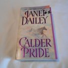 Calder Pride by Janet Dailey (2000) (R21a5) Calder Saga #5, Harper Torch PB Calder Pride by Janet Dailey (2000) (R21a5) Calder Saga #5, Harper Torch PB