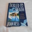 Tickled to Death by Joan Hess (1994) (R32a1) Claire Malloy #9, A Dutton Book HC Tickled to Death by Joan Hess (1994) (R32a1) Claire Malloy #9, A Dutton Book HC
