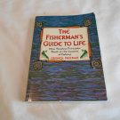 The Fisherman's Guide to Life by Criswell Freeman (1996) (R34c1) Walnut Grove Press PB