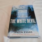 The White Devil by Justin Evans (2011) (L21a6) First Edition Harper HC The White Devil by Justin Evans (2011) (L21a6) First Edition Harper HC