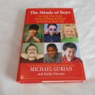 The Minds of Boys Saving Our Sons from Falling Behind by Michael Gurian, Kathy Stevens 2005/R31b8 HC The Minds of Boys Saving Our Sons from Falling Behind by Michael Gurian, Kathy Stevens 2005/R31b8 HC
