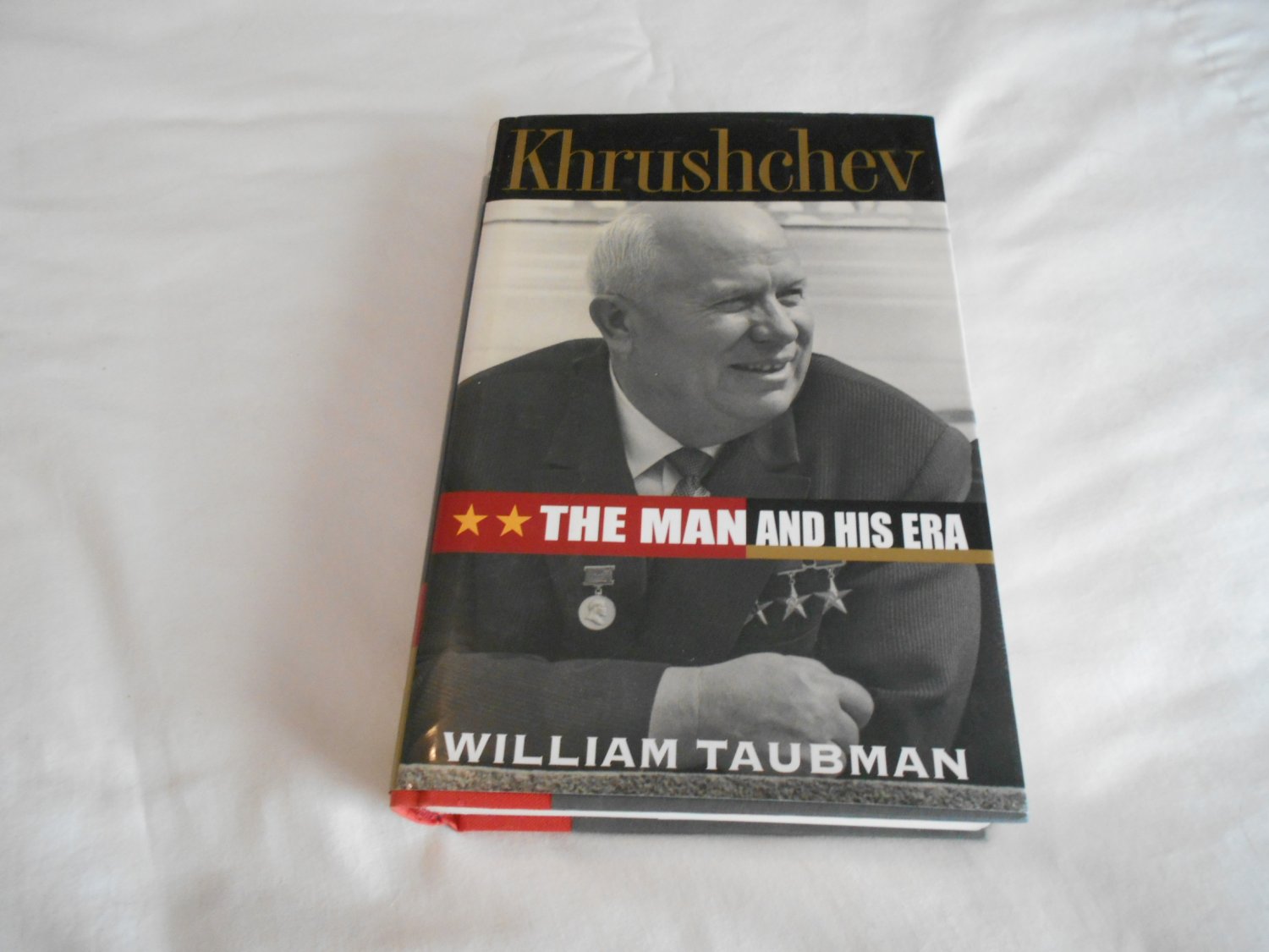 Khrushchev: The Man and His Era by William Taubman (2003) (BP5) W W ...