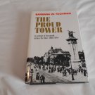 The Proud Tower Portrait of the World Before the War 1890-1914 by Barbara W. Tuchman (1966/R31b4) HC The Proud Tower Portrait of the World Before the War 1890-1914 by Barbara W. Tuchman (1966/R31b4) HC