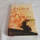 Peony in Love by Lisa See (2007) (R71a5) First Edition Random House HC