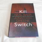 Kill Switch by Neal Baer, Jonathan Greene (2012) (R71a7) Claire Waters #1, Kensington HC