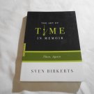 The Art of Time in Memoir: Then, Again by Sven Birkerts (2008) (L61a10) Graywolf Press PB The Art of Time in Memoir: Then, Again by Sven Birkerts (2008) (L61a10) Graywolf Press PB