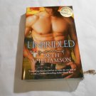 Unbridled by Beth Williamson (2010) (L61a6) SIGNED by Author, Heat Books PB Unbridled by Beth Williamson (2010) (L61a6) SIGNED by Author, Heat Books PB
