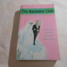The Bachelor Club by Gibson, Huston, Spaeth, Y'Barbo (2005) (L62b9) Barbour PB