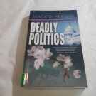Deadly Politics by Maggie Sefton (2012) (L62b7) A Molly Malone Mystery #1 Midnight ink PB Deadly Politics by Maggie Sefton (2012) (L62b7) A Molly Malone Mystery #1 Midnight ink PB