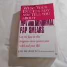What Your Doctor May Not Tell You About HPV and Abnormal Pap Smears by Dr. Joel Palefsky 2002 B51