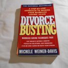 Divorce Busting Approach to Making Your Marriage Loving Again Michele Weiner-Davis 1993/L62b7 PB
