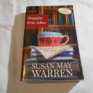 Happily Ever After by Susan May Warren (2003) (L62b7) Deep Haven #1, Tyndale House PB