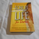 Lose It for Life for Teens by Stephen Arterburn, Ginger Garrett (2004) (L62b6) Integrity Pub PB Lose It for Life for Teens by Stephen Arterburn, Ginger Garrett (2004) (L62b6) Integrity Pub PB