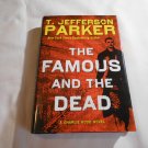 The Famous and the Dead by T. Jefferson Parker (2013) (R72b4) Charlie Hood #6 Dutton HC The Famous and the Dead by T. Jefferson Parker (2013) (R72b4) Charlie Hood #6 Dutton HC