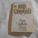 One White Rose by Julie Garwood (1997) (R25a8) Claybornes' Brides (Rose Hill) #3 Pocket PB
