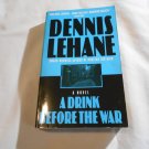 A Drink Before the War by Dennis Lehane (2000) (R22a5) Kenzie & Gennaro #1, Harper Torch PB A Drink Before the War by Dennis Lehane (2000) (R22a5) Kenzie & Gennaro #1, Harper Torch PB