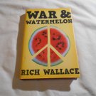 War and Watermelon by Rich Wallace (2011) (L22b6) First Edition Viking HC War and Watermelon by Rich Wallace (2011) (L22b6) First Edition Viking HC