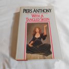 With a Tangled Skein by Piers Anthony (1985) (R73c3) Incarnations of Immortality #3, Del Rey HC With a Tangled Skein by Piers Anthony (1985) (R73c3) Incarnations of Immortality #3, Del Rey HC