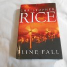 Blind Fall by Christopher Rice (2007) (L34d2) Scribner HC