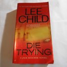 Die Trying by Lee Child (2008) (R2R3) Jack Reacher #2, Jove Books PB Die Trying by Lee Child (2008) (R2R3) Jack Reacher #2, Jove Books PB